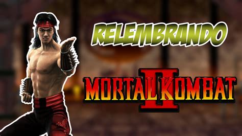 Mortal Kombat 2 Relembrando YouTube