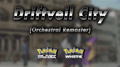 Driftveil City: Orchestral Remaster → Pokémon Black & White - YouTube Music