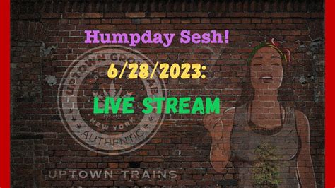 June 28 2023 Hump Day Live Stream Bowl Up Smoke Sesh Youtube