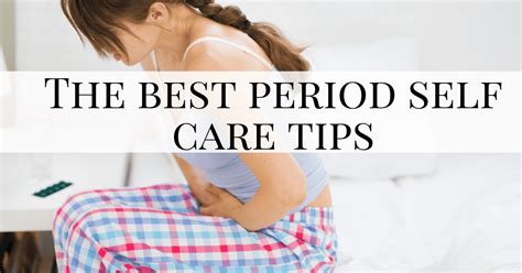 Mind Blowing Period Self Care Tips You Need To Know Annais