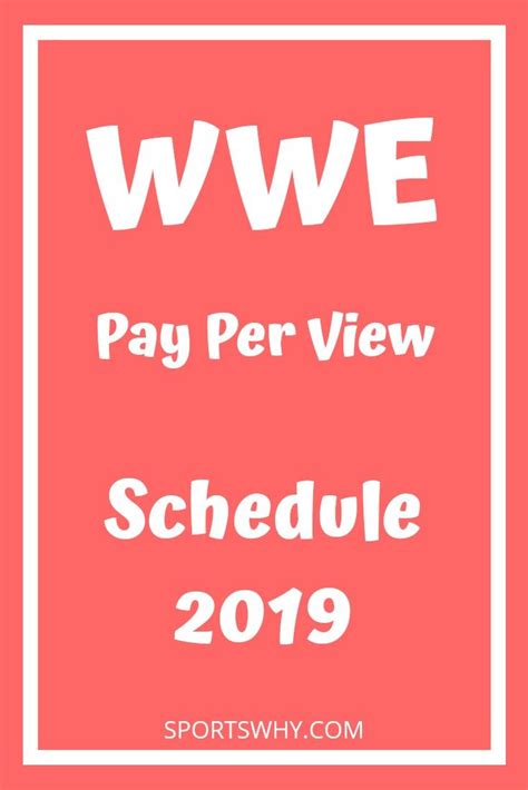 Wwe Pay Per View Schedule 2019 Wwe Pay Per View Pay Per View Wwe