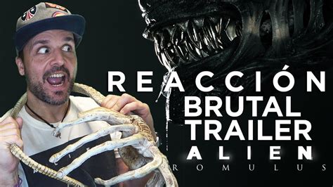 Alien Romulus Teaser Trailer Reacci N Reaction Cr Tica