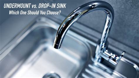 Undermount Vs Drop In Sink Which One Should You Choose The Pinnacle List