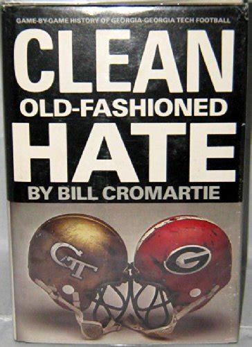 Clean old-fashioned hate: Cromartie, Bill: 9780873971218: Amazon.com: Books