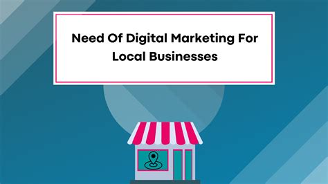 Need Of Digital Marketing For Local Business Reasons