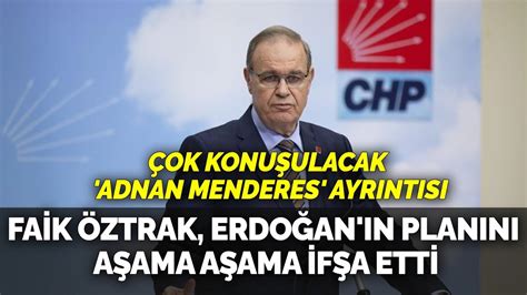 Faik Öztrak Erdoğan ın planını aşama aşama ifşa etti Çok konuşulacak