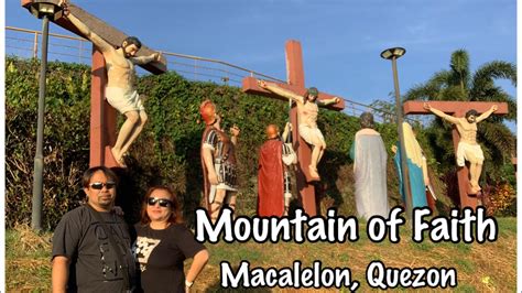 Mountain Of Faith In Macalelon Quezon Province YouTube