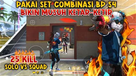 Solo Vs Squad Pakai Set Combinasi Bp S4 Bikin Musuh Ketar Ketir🥶🥶 Youtube