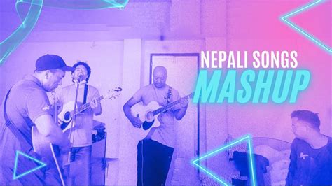 Nepali Mashup Songs Cover Youtube