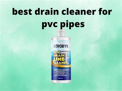 What Is The Best Drain Cleaners For Pvc Pipes In