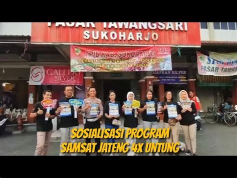 Samsat Sukoharjo Sosialisasi Program Samsat Jateng 4x Untung Pasar