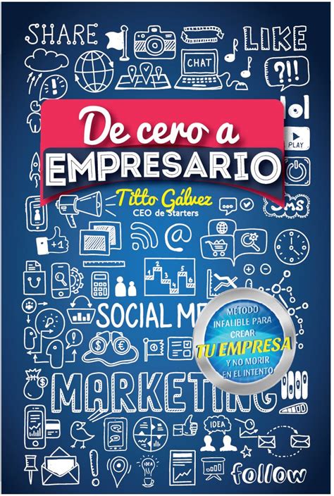 De Cero a Empresario El libro más efectivo para iniciar y crecer tu