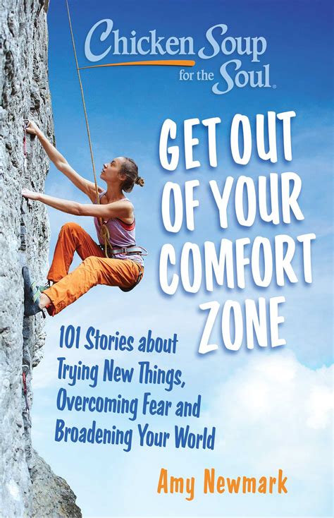 Chicken Soup For The Soul Get Out Of Your Comfort Zone Book By Amy