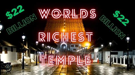 The Mystery Behind The Richest Temple In World Billion Worth