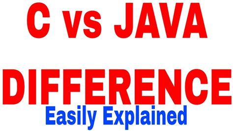 C Vs Java Difference Between C And JAVA Difference Between JAVA And C