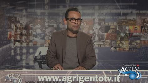 Telegiornale Agrigentotv Del News Agtv Youtube