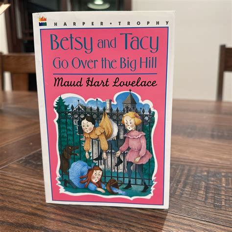 Betsy And Tacy Go Over The Big Hill By Maud Hart Lovelace Paperback Pangobooks