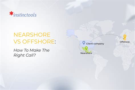 Nearshore Vs Offshore Which One To Choose In 2024 Instinctools