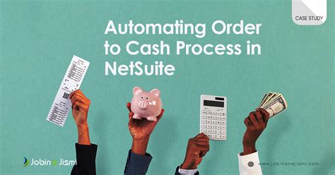 Automating Order To Cash Process In Netsuite Jobin Jismi