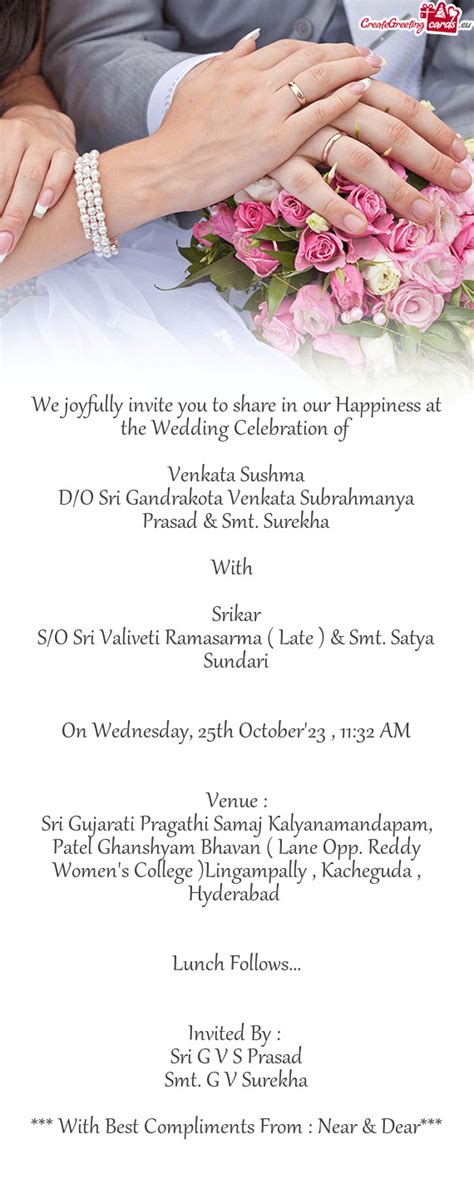 We Joyfully Invite You To Share In Our Happiness At The Wedding