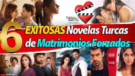 6 EXITOSAS SERIES TURCAS De Matrimonios Forzados YouTube