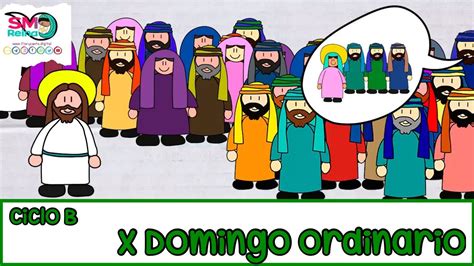 Evangelio Didáctico X Domingo Ordinario Ciclo B YouTube