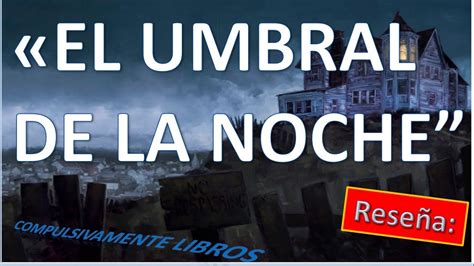 RESEÑA LIBRO EL UMBRAL DE LA NOCHE STEPHEN KING YouTube