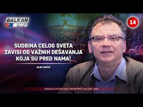 Intervju Alek Ra I Sudbina Celog Sveta Zavisi Od Va Nih De Avanja