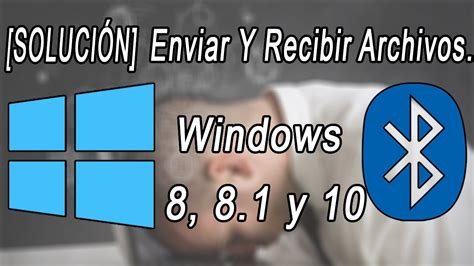 Soluci N Enviar Y Recibir Archivos Por Bluetooth Windows Y