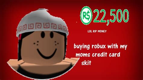 Buying Robux With My Moms Credit Card [roblox Skit] Youtube