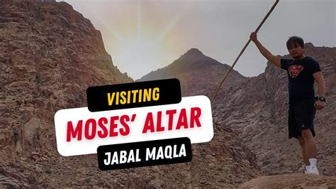 Moses Altar And Pillars In Jabal Maqla Tabuk Ksa Biblical Agcf