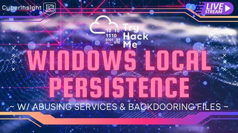 Intro To Windows Local Persistence Backdoor Applications And Services