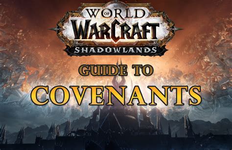 WoW Shadowlands Covenants Guide - World of Warcraft The War Within ...