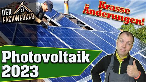 EEG 2023 Überraschend viele Änderungen für Photovoltaik ob das gut