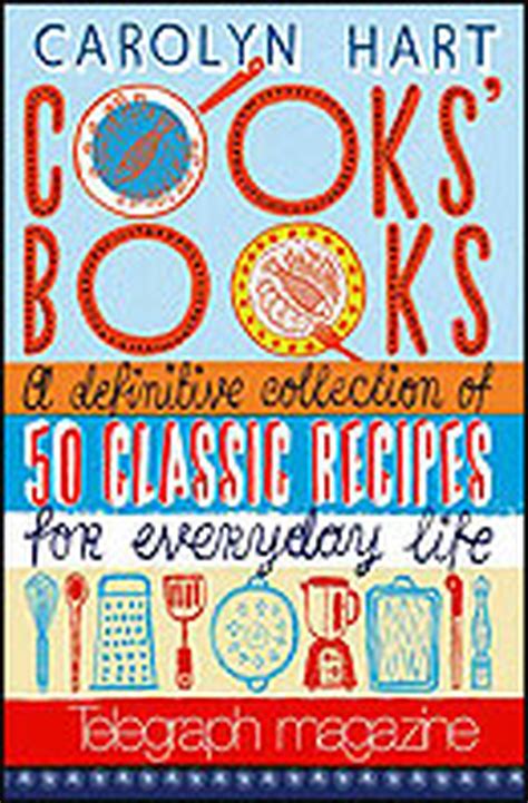 Cooks' Books: A Definitive Collection of 50 Classic Rec