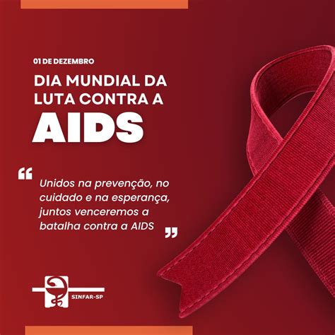 De Dezembro Dia Mundial De Combate Aids Sinfar Sp