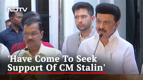 Grateful For Support Arvind Kejriwal After Meeting Mk Stalin In