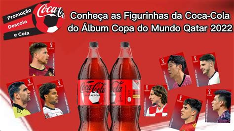 Conhe A As Figurinhas Da Coca Cola Do Lbum Fifa World Cup Qatar