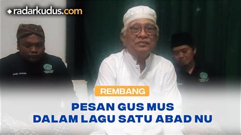 Jelang Puncak Abad Nu Ini Kisah Gus Mus Saat Ciptakan Mars Abad Nu