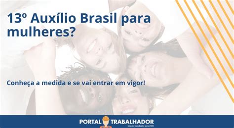 13º Auxílio Brasil Foi Confirmado Para Mulheres Saiba Aqui Portal Trabalhador