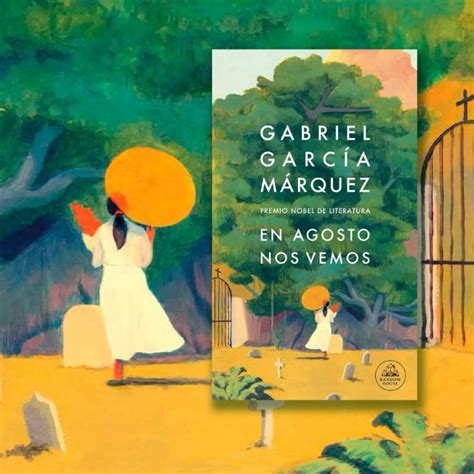 Novela Inédita De Gabriel García Márquez Se Publicará En Marzo