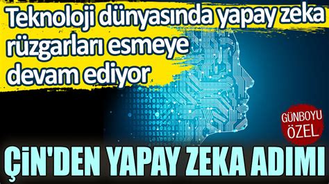 Teknoloji D Nyas Nda Yapay Zeka R Zgarlar Esmeye Devam Ediyor In Den