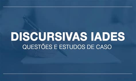 Discursivas Iades Quest Es E Estudos De Caso Dominando Ti