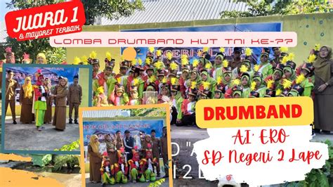 JUARA 1 LOMBA DRUMBAND HUT TNI KE 77 SD NEGERI 2 LAPE DRUMBAND AI