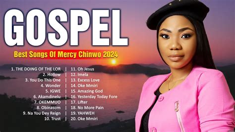 Mercy Chinwo ~ Top 100 Gospel Songs For Working ~ Gospel Mix 2024 Playlist Youtube