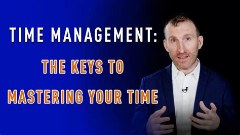 Time Management The Keys To Mastering Your Time By Owen Fitzpatrick Youtube