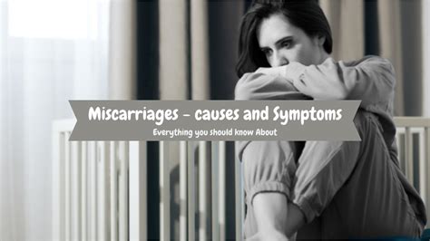 Early Miscarriages Causes Symptoms And Treatment Illness Insights