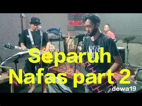 Separuh Nafas Dewa 19 Cover Part 2 YouTube