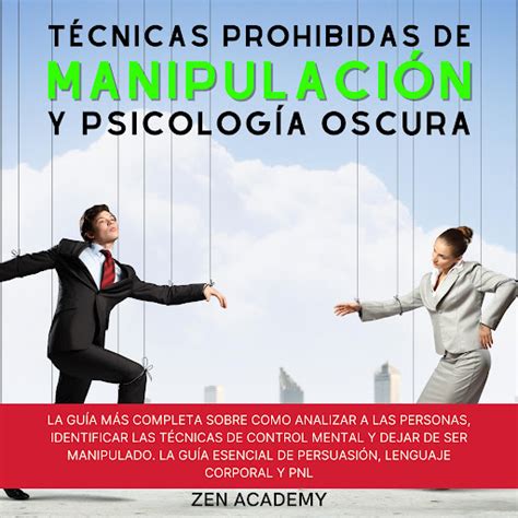 T Cnicas Prohibidas De Manipulaci N Mental Persuasi N Libros