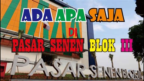 ADA APA SAJA DI PASAR SENEN BLOK III SURGA BELANJA MURAH DI JAKARTA